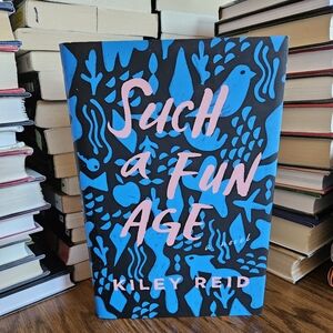 Such A Fun Age by Kiley Reid